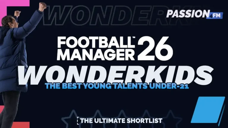 Football Manager 26 Wonderkids - The Ultimate FM26 Wonderkids shortlist