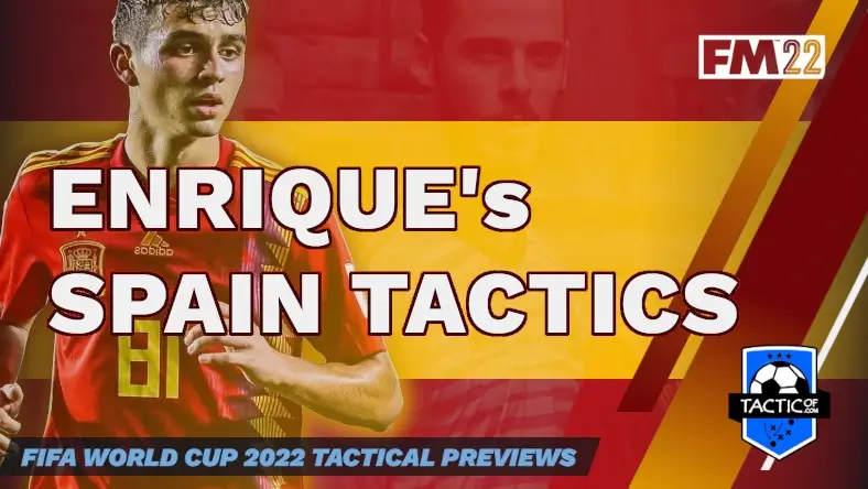 Fifa World Cup 2022 Tactical preview Enrique's Spain tactics