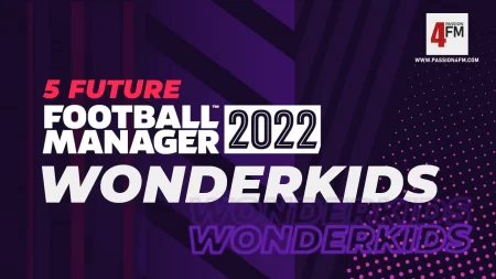 Future FM22 Wonderkids and Talents