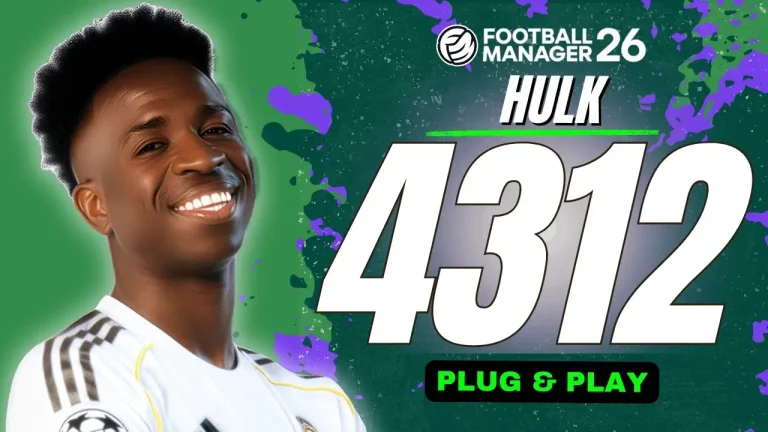 FM26 Hulk 4-3-1-2 tactic - Football Manager 26 plug and play tactics