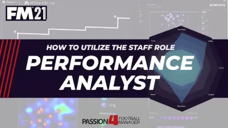 Performance Analyst staff role in Football Manager 2021 explained