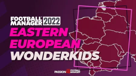 Football Manager 2022 Eastern European wonderkids