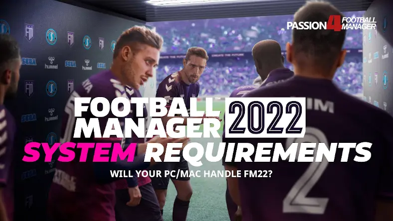 Football Manager 2022 system requirements