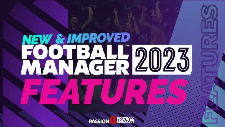 Football Manager 2023 features and improvements