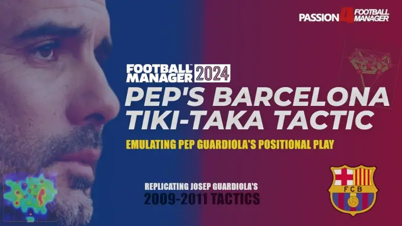 Football Manager 2024 Pep Guardiola Barcelona Tiki-Taka Tactics