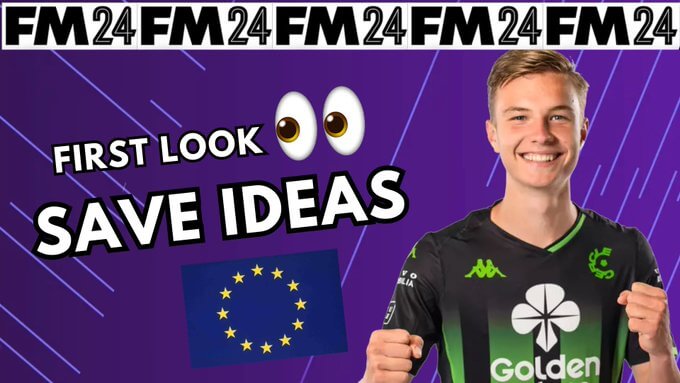 Football Manager 2024 Save Ideas to do in Europe