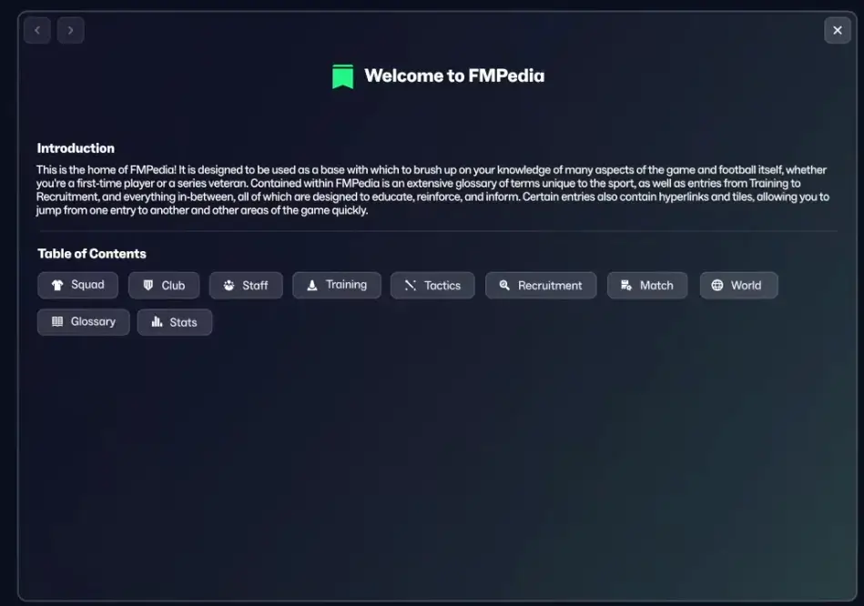 New Football Manager 26 Features & Game Upgrades incl. FM26 Release Date 19 Football Manager 26 features FMPedia - your access to guides and tutorials