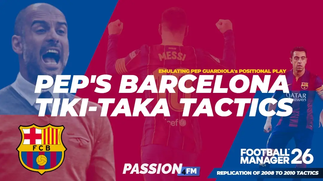 Football Manager 26 Pep Guardiola Barcelona Tiki-Taka Tactics