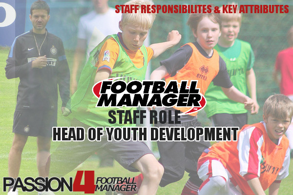 Football Manager Staff Role Head of Youth Development
