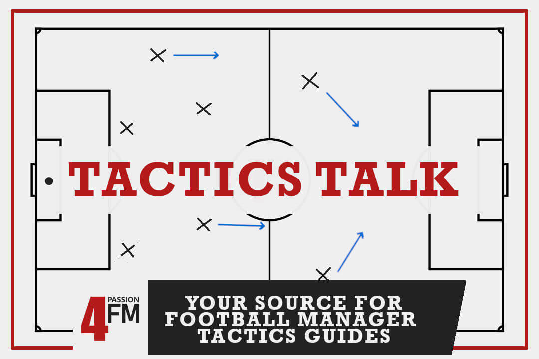 Football Manager Tactics Guides | Tactics Talk