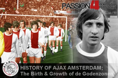 History of AFC Ajax - The Birth and Growth of de Godenzonen